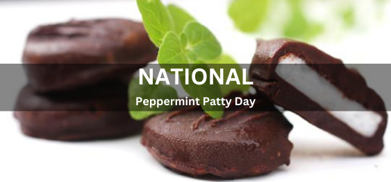 National Peppermint Patty Day  [राष्ट्रीय पेपरमिंट पैटी दिवस]